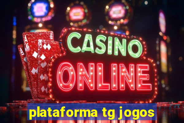 plataforma tg jogos